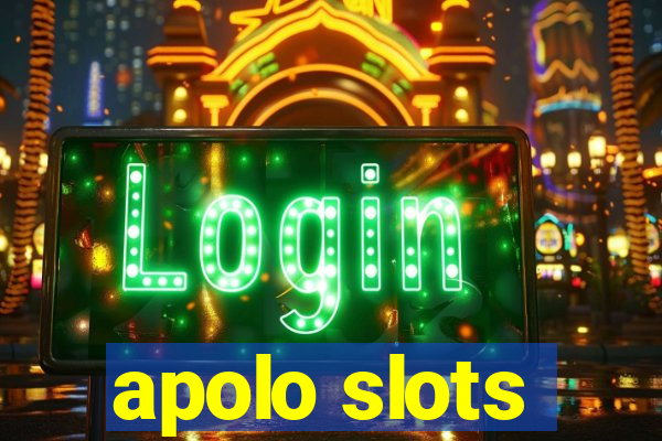 apolo slots